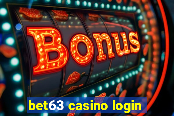 bet63 casino login